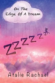On the edge of a dream. Poetry by Atalie Rachael cover image