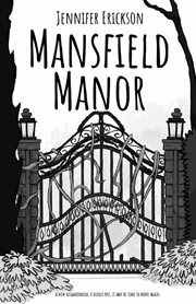 Mansfield manor. A new neighborhood, a deadly past, it may be time to move again cover image