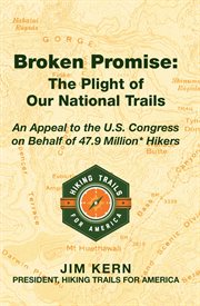 Broken promise : the plight of our national trails cover image