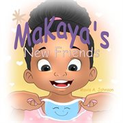 Makaya's new friends cover image