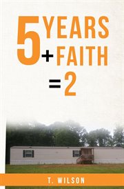 5 years + faith = 2 cover image