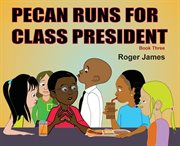 Pecan runs for class president cover image