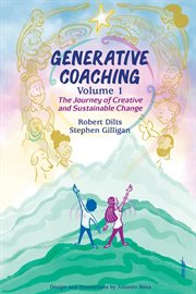Generative coaching volume 1. The Journey of Creative and Sustainable Change cover image