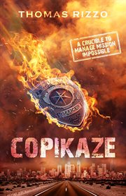 Copikaze. A Crucible to Manage Mission Impossible cover image