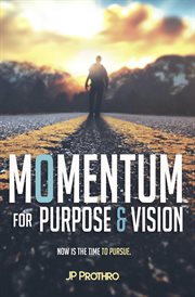 Momentum for purpose and vision cover image