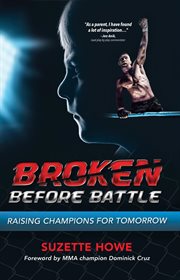 Broken before battle. Raising Champions for Tomorrow cover image