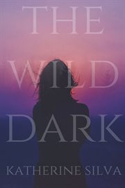 The wild dark cover image