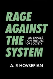 Rage Against The System : An Exposé On The Lies of Society cover image