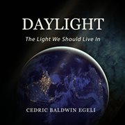 Daylight : The Light We Should Live In cover image
