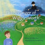 The stranger of Wigglesworth cover image