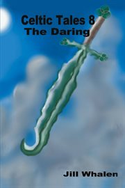 Celtic tales 8. The Daring cover image
