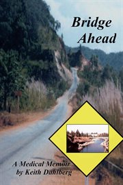 Bridge ahead : a medical memoir cover image