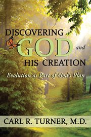 Discovering god and his creation. Evolution as Part of God's Plan cover image