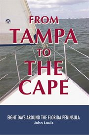 From Tampa to the Cape : eight days around the Florida peninsula cover image