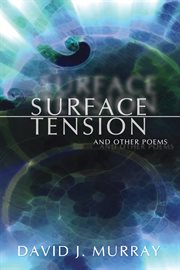 Surface tension and other poems cover image