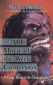 The ABC movie of the week companion : a loving tribute to the classic series cover image