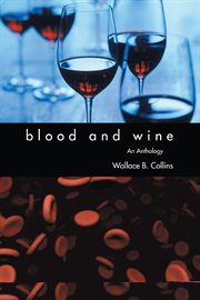 Blood and wine. An Anthology cover image