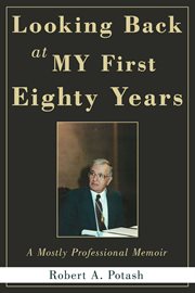 Looking back at my first eighty years : a mostly professional memoir cover image