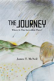 The journey. Where Is This Incredible Place? cover image