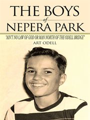 The boys of nepera park. "Ain't No Law of God or Man North of the Odell Bridge" cover image