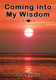 Coming into my wisdom cover image