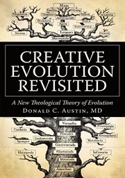 Creative evolution revisited. A New Theological Theory of Evolution cover image