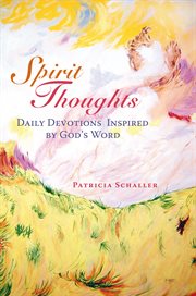 Spirit thoughts. Daily Devotions Inspired by God'S Word cover image