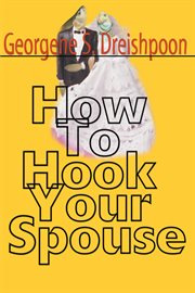 How to hook your spouse cover image
