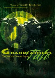 Grandfather's tale : the tale of a German sniper cover image