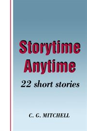 Storytime anytime : 22 short stories cover image