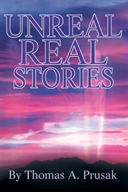 Unreal real stories cover image
