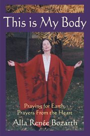 This is my body : praying for earth, prayers from the heart cover image