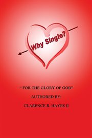 Why single?. For the Glory of God cover image