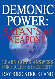 Demonic power. Satan's #1 Weapon!!! cover image