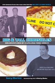 Big & tall chronicles. Misadventures of a Lifelong Food Addict! cover image