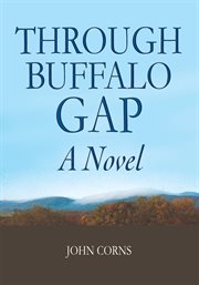 Through buffalo gap. A Novel cover image