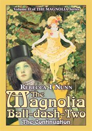 The magnolia ball-dash-two. The Continuation cover image