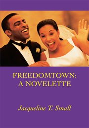 Freedomtown : a novelette cover image