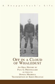 Off in a cloud of whaledust. A Snapperback's Life cover image