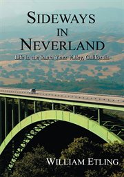 Sideways in Neverland : life in the Santa Ynez Valley, California cover image