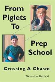 From piglets to prep school : crossing a chasm cover image