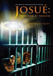 Josǔ. Prisoner at Shalem: The Story of a Religious Revolutionary cover image