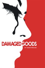 Damaged Goods : a novel cover image