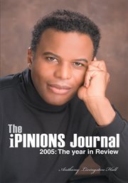 The ipinions journal. 2005: the Year in Review cover image