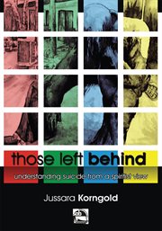 Those left behind : understanding suicide from a Spiritist view cover image