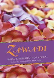Zawadi. Madame President for Afrika cover image