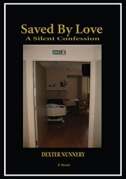 Saved by love. A Silent Confession cover image