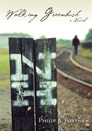 Walking Greenbush : a novel cover image