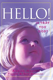 Hello!. Is That You God? cover image