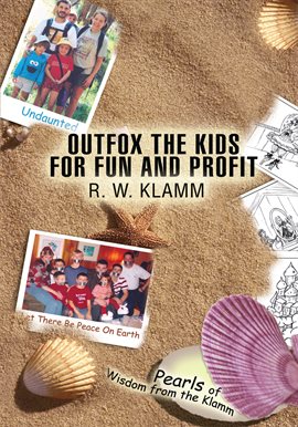 Cover image for Outfox the Kids for Fun and Profit